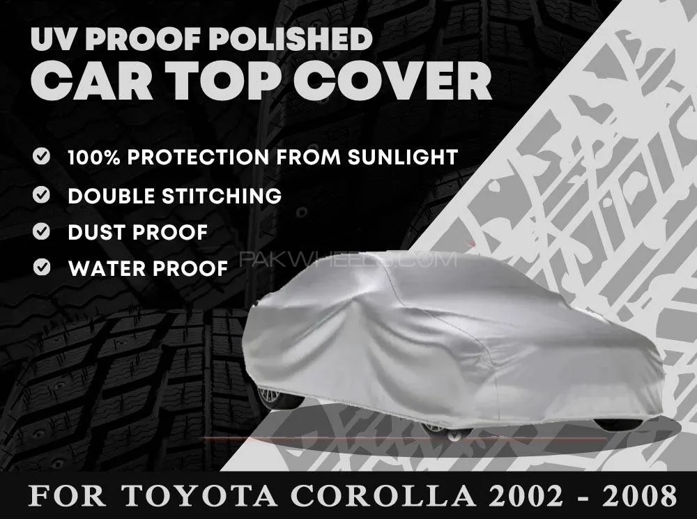 Toyota Corolla 2002 - 2008 Top Cover | UV Protection Coated | Water Proof | Dust Proof Image-1
